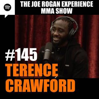 JRE MMA Show #145 with Terence Crawford