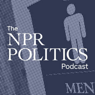 The NPR Politics Podcast