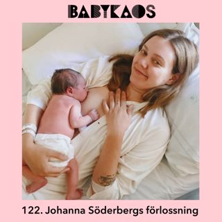 122. The First Aid Kid is born! 👶 (Del 3 med Johanna Söderberg)