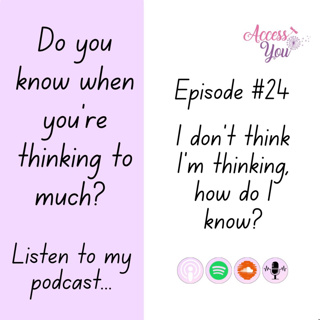 Episode #24 - Do you know when you are thinking too much?