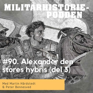 Alexander den stores hybris och död (del 3)