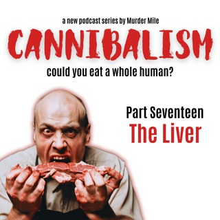 Cannibalism #17 The Liver