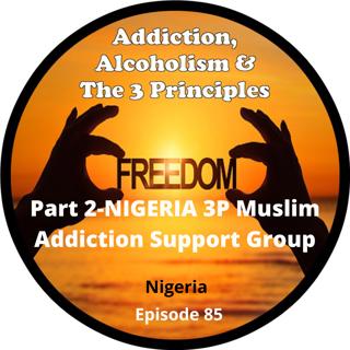 Ep.85-PART 2 of Nigeria Addiction Support Group