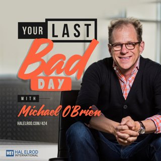424: Your Last Bad Day with Michael O’Brien