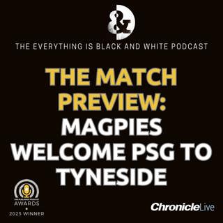 THE MATCH PREVIEW - NEWCASTLE UNITED VS PSG: THE CHAMPIONS LEAGUE RETURNS TO TYNESIDE | TRIPPIER CAN DEAL WITH MBAPPE | PSG WILL FEAR UNITED | ANDERSON TO START