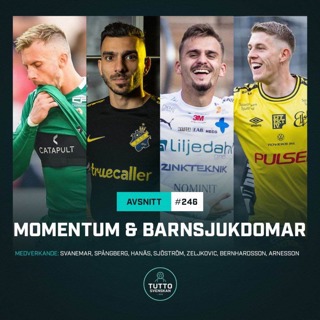 #246 Momentum & Barnsjukdom