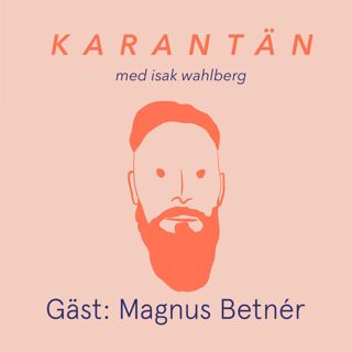 Karantän med Magnus Betnér (Återbesöket)