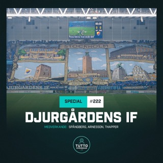 #222 SOMMARSPECIAL: Djurgårdens IF