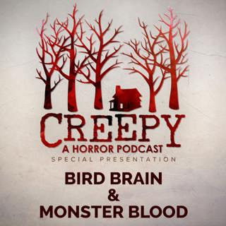 Bird Brain & Monster Blood
