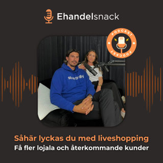 Konsten att Lyckas med Liveshopping - Rickard Lönn & Malin Berlin