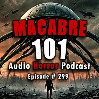 299: Macabre 101 - Chilling Tales for Dark Night