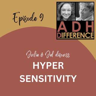 ADHDifference - HYPERSENSITIVITY