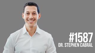 1587: Getting to Root Cause of Low Energy, Skin Issues and a Poor Libido With Dr. Stephen Cabral