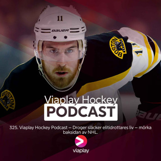 325. Viaplay Hockey Podcast – Droger släcker elitidrottares liv – mörka baksidan av NHL.