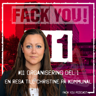 011 - Organisering del 1 - En resa till Christine Marttila på Kommunal