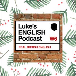 Luke's ENGLISH Podcast - Learn British English with Luke Thompson