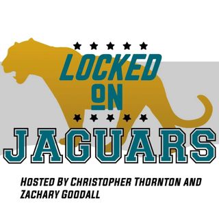 Locked On Jaguars - Daily Podcast On The Jacksonville Jaguars