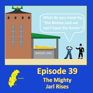 39. The Mighty Jarl Rises
