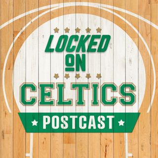 Locked On Celtics - Daily Podcast On The Boston Celtics