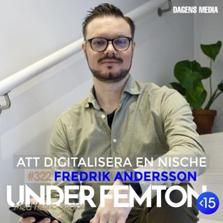 #322 Att digitalisera en nische - Fredrik Andersson