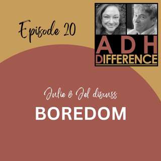 ADHDifference - BOREDOM