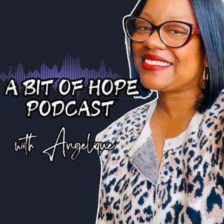 A Bit of Hope Podcast