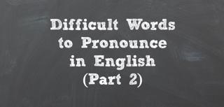 486. Difficult Words to Pronounce in English (with Paul Taylor) Part 2