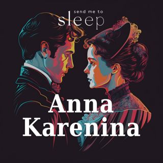 Anna Karenina: Part Two, Chapters 10-13 (Voice Only)