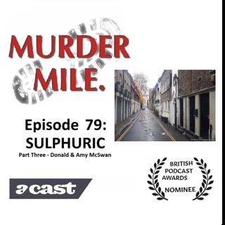 Ep79 - Sulphuric: 3 - Donald & Amy McSwan