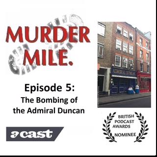 #5 - The Bombing of the Admiral Duncan