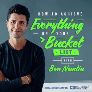 449: How to Achieve Everything On Your Bucket List with Ben Nemtin