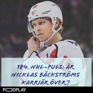 184. NHL-puls: Är Nicklas Bäckströms karriär över? 