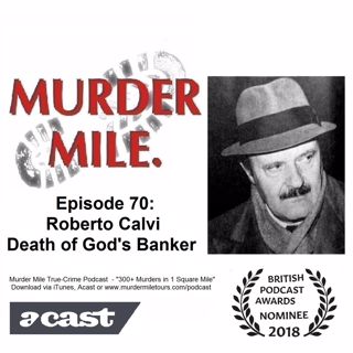 #70 - Roberto Calvi: The Death of God's Banker