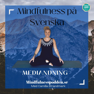 Mindfulnesspodden Mindfulness & Yoga på Svenska & Engelska