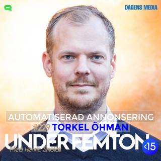 #229 Automatiserad annonsering - Torkel Öhman