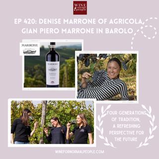 Friends of the Pod Series -- Ep 420: Denise Marrone of Agricola Gian Piero Marrone In Barolo