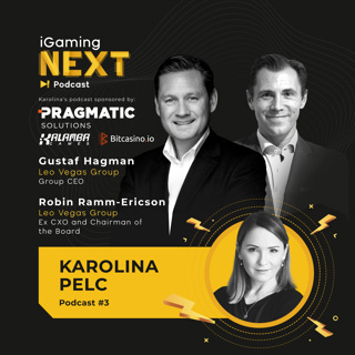 Karolina Pelc #3 - Gustaf Hagman, Group CEO, Leo Vegas Group & Robin Ramm - Ericson, Ex CXO and Chairman of the Board, Leo Vegas Group