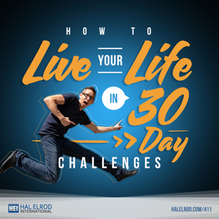411: How To Live Your Life in 30 Day Challenges