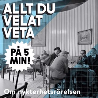 5 minuter om nykterhetsrörelsen