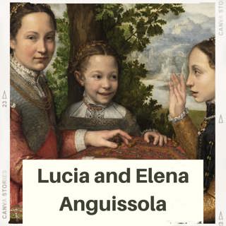 Episode #100: Bits of "Breaking Barriers": Lucia and Elena Anguissola (Season 12, Episode 1) 