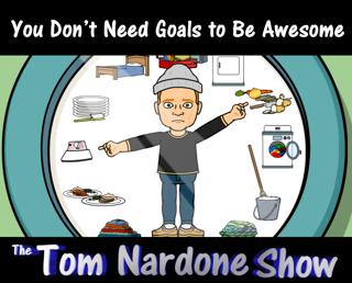 ADHD People | You Don't Need Goals to be Awesome!