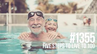 1355: Five Steps to Live to 100