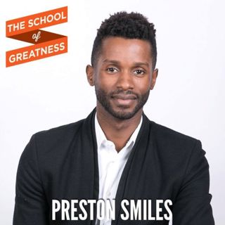 238 Give Up to Go Up with Preston Smiles
