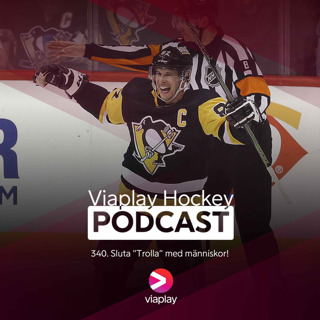 342. Viaplay Hockey Podcast – Sluta ”Trolla” med människor!
