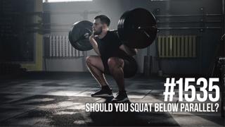 1535: Should You Squat Below Parallel?