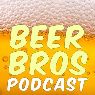 Beer Bros Podcast