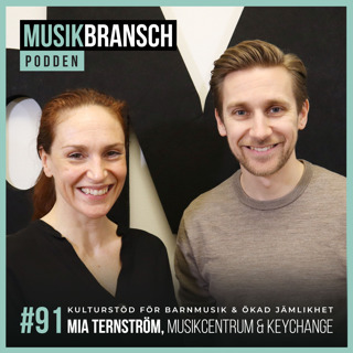 91. Kulturstöd för barnmusik & ökad jämlikhet - Mia Ternström, Musikcentrum & Keychange [Kort]