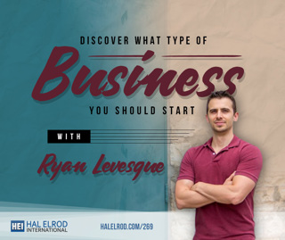 269: Discover What Type of Business You Should Start with Ryan Levesque