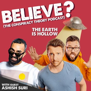 Believe? The Conspiracy Theory Podcast