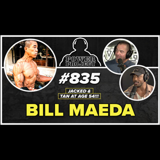 Bill Maeda - His Philosophies On Exercise, Habits, And Diet To Stay Healthy FOREVER || MBPP Ep. 835